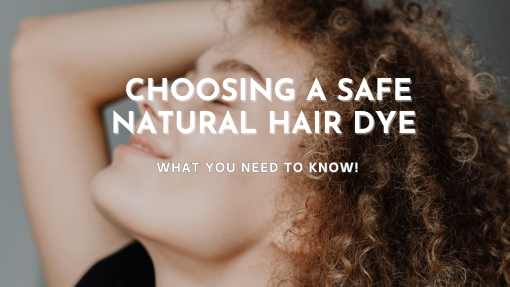 Tips to Choosing The Right Natural Hair Dye