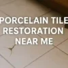 Porcelain Tile Restoration: Discover Nearby Specialists